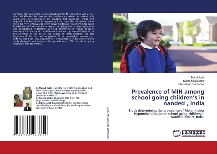 Prevalence of MIH among school going children’s in nanded , India: Study determining the prevalence of Molar Incisor Hypomineralisation in school going children in Nanded District, India.