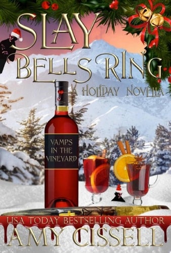 Slay Bells Ring A Vamps in the Vineyard Holiday Novella
