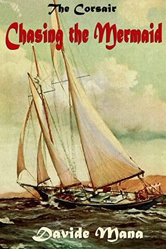 The Corsair: Chasing the Mermaid
