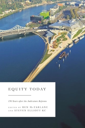 Equity Today 150 Years After the Judicature Reforms