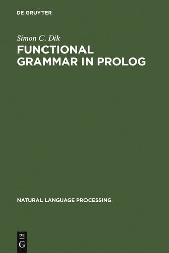Functional Grammar in Prolog An Integrated Implementation for English, French, and Dutch