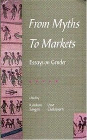 From Myths to Markets Essays on Gender