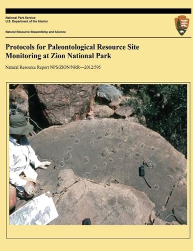 Protocols for Paleontological Resource Site Monitoring at Zion National Park