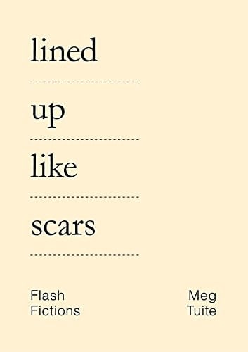 Lined Up Like Scars Flash Fictions