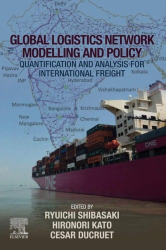 Global Logistics Network Modelling and Policy Quantification and Analysis for International Freight