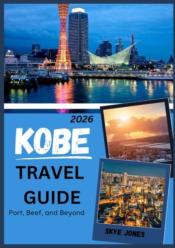 KOBE TRAVEL GUIDE 2026