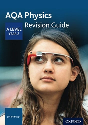 AQA A Level Physics Year 2 Revision Gde