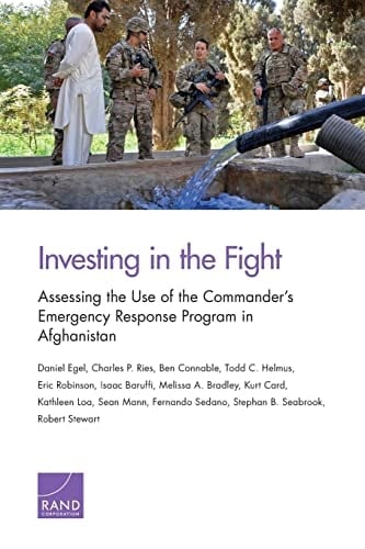 Investing in the Fight Assessing the Use of the Commander's Emergency Response Program in Afghanistan