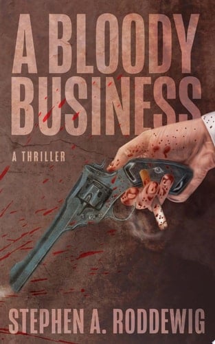 A Bloody Business A Thriller