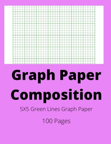 Graph Paper Composition Journal:5X5 (5 Squares Per Inch): Green Lines