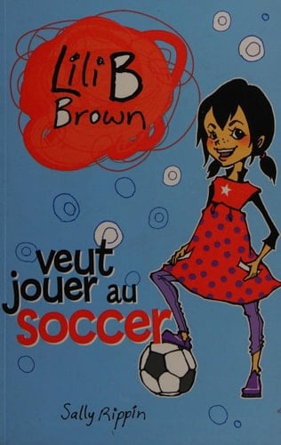 Lili B Brown-- Veut Jouer Au Soccer