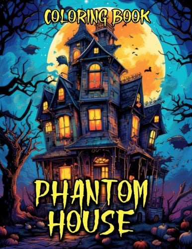 Phantom House Coloring Book: Embrace the Chill of the Supernatural with 30 Enchanting Pages, Where Phantoms Lurk Around Every Corner.