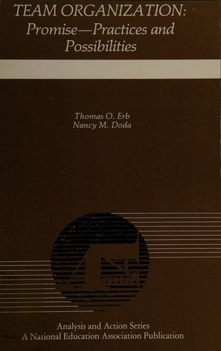 Team Organization: Promise, Practices, and Possibilities (Analysis & Action Series)