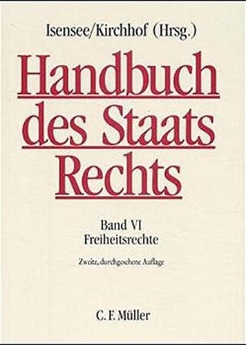 Handbuch des Staatsrechts der Bundesrepublik Deutschland: Freiheitsrechte
