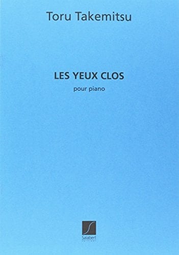 Takemitsu: Les yeux clos