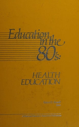 Education in the 80's--health Education