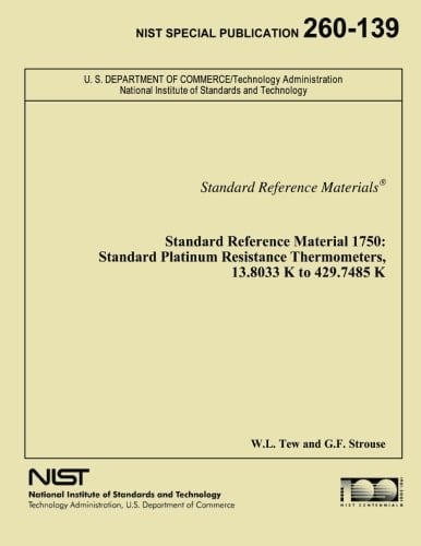Standard Reference Material 1750 Standard Platinum Resistance Thermometers, 13.8033 K to 429.7485 K