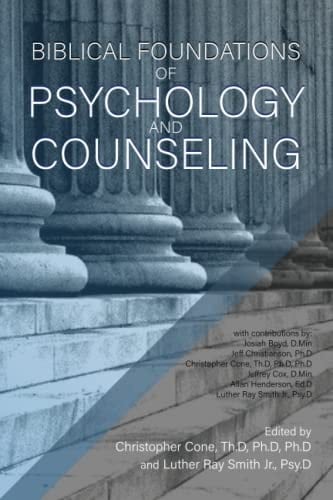 Biblical Foundations of Psychology and Counseling