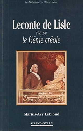 Leconte de Lisle essai sur le génie créole