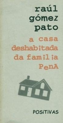 A casa deshabitada da familia Pena
