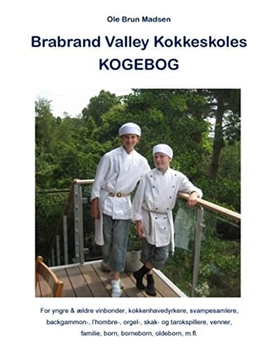 Brabrand Valley Kokkeskoles Kogebog For yngre & ældre vinbønder, køkkenhavedyrkere, svampesamlere, backgammon-, l¿hombre- orgel-, skak- og tarokspillere, venner, familie, børn, børnebørn, oldebørn, m.fl.