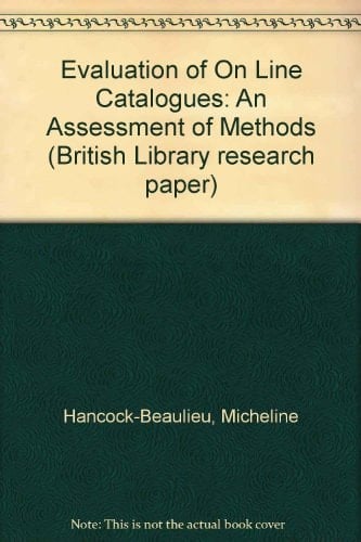 Evaluation of On Line Catalogues: An Assessment of Methods