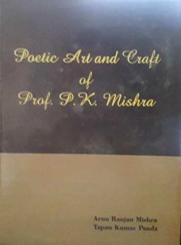 Poetic Art and Craft of Prof. P.K. Mishra