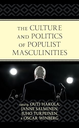 The Culture and Politics of Populist Masculinities