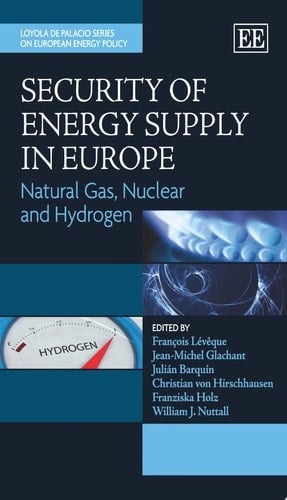 Security of Energy Supply in Europe Natural Gas, Nuclear and Hydrogen