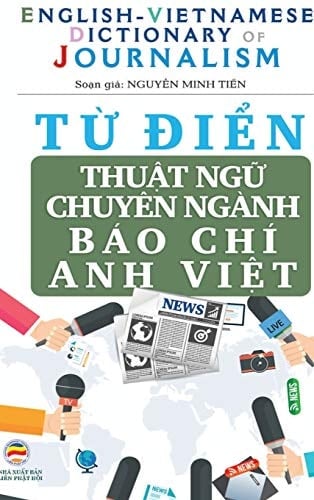 Từ điển Thuật Ngữ Chuyên Ngành Báo Chí (bản Bìa Cứng)