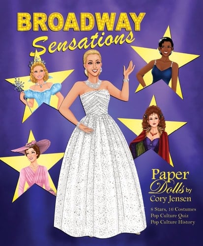 Broadway Sensations Paper Dolls 8 Stars, 16 Costumes, Pop Culture Quiz, Pop Culture History