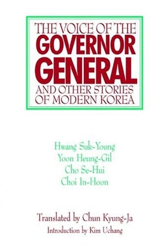 The Voice of the Governor-General and Other Stories of Modern Korea