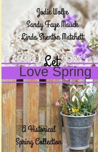 Let Love Spring: a Historical Spring Collection