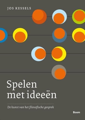 Spelen met ideeën de kunst van het filosofisch gesprek