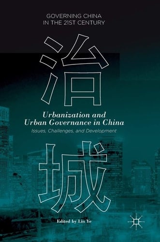 Urbanization and Urban Governance in China Issues, Challenges, and Development