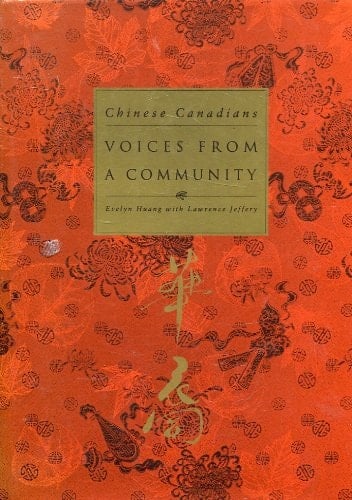 Chinese Canadians Voices from a Community
