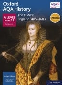 Oxford Aqa History: A Level And As Component 1: The Tudors: England 1485-1603