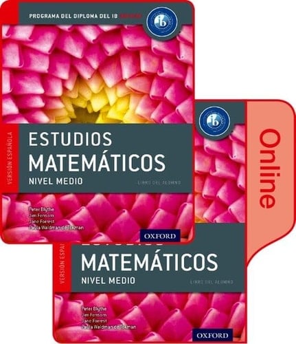 IB Estudios Matematicos Libro del Alumno conjunto libro impreso y digital en linea: Programa del Diploma del IB Oxford