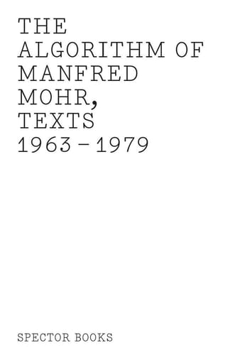 The Algorithm of Manfred Mohr Texts 1963-1979