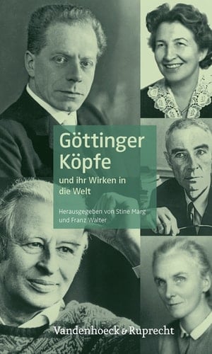 Göttinger Köpfe und ihr Wirken in die Welt