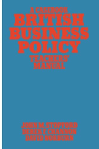 British Business Policy: A Casebook Teachers’ Manual