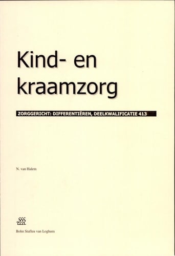 Kind- en kraamzorg deelkwalificatie 413 Zorggericht: differentiëren