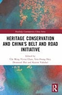 Heritage Conservation and China's Belt and Road Initiative