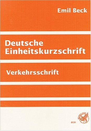 Deutsche Einheitskurzschrift Grundstufe : nach der amtlichen Systemurkunde von 1968