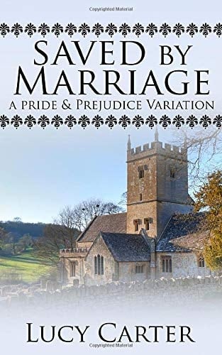 Saved by Marriage A Pride and Prejudice Variation