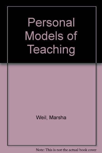 Personal models of teaching (Expanding your teaching repertoire)