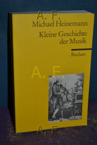 Kleine Geschichte der Musik