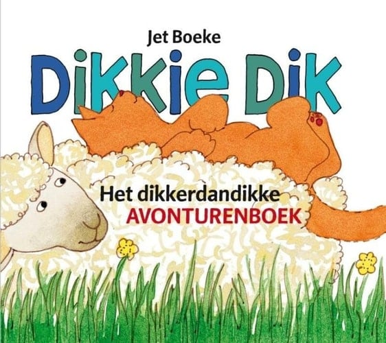 Dikkie Dik het dikkerdandikke avonturenboek