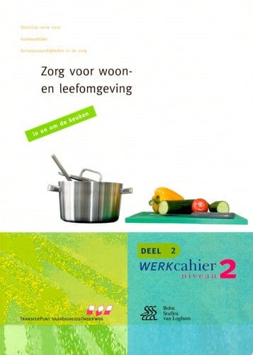 Zorg voor woon- en leefomgeving 2 Werkcahier Kwalificatieniveau 2