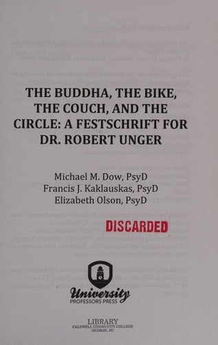 The Buddha, the Bike, the Couch, and the Circle A Festschrift for Dr. Robert Unger